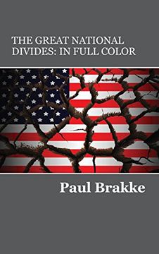 portada The Great National Divides (in Full Color): Why the United States Is So Divided and How It Can Be Put Back Together Again