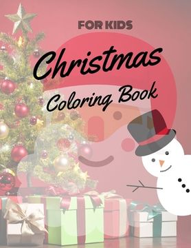 portada Christmas Coloring Book for Kids: coloring book for boys, girls, and kids of 3 to 8 years old