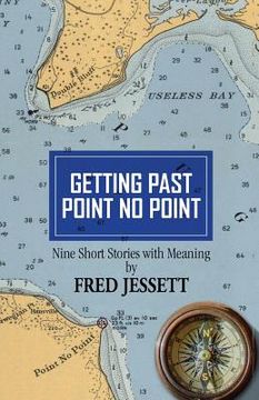 portada Getting Past Point No Point: Nine Short Stories With Meaning