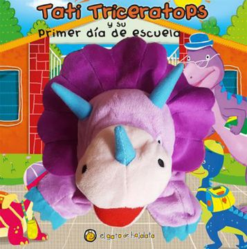 portada Tati Triceratops y su Primer dia de Escuela