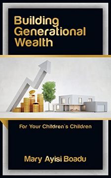 portada Building Generational Wealth: For Your Children's Children (en Inglés)