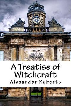 portada A Treatise of Witchcraft (en Inglés)