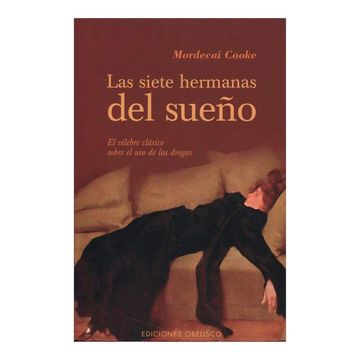 portada Las Siete Hermanas del Sueño: El Célebre Clásico Sobre el uso de las Drogas (in Spanish)