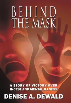 portada Behind the Mask: A Story of Victory Over Incest and Mental Illness