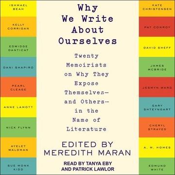 portada Why we Write About Ourselves: Twenty Memoirists on why They Expose Themselves (And Others) in the Name of Literature