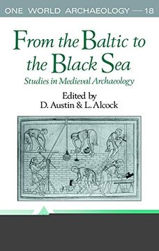 portada From the Baltic to the Black Sea: Studies in Medieval Archaeology (One World Archaeology) (en Inglés)