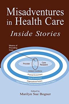 portada Misadventures in Health Care: Inside Stories (Human Error and Safety) (en Inglés)