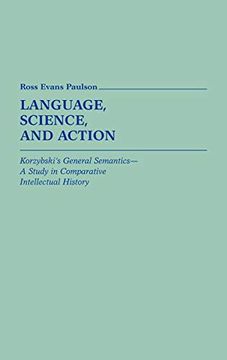 portada Language, Science, and Action: Korzybski's General Semantics--A Study in Comparative Intellectual History (in English)