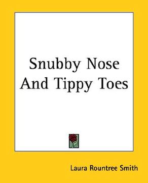 portada snubby nose and tippy toes (en Inglés)