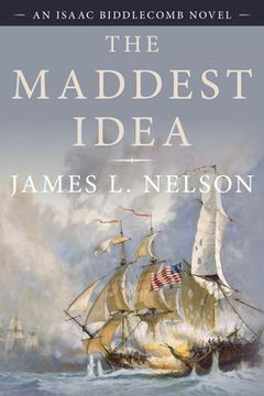 portada The Maddest Idea: An Isaac Biddlecomb Novel (in English)