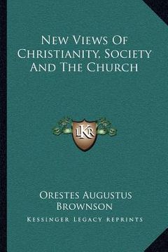 portada new views of christianity, society and the church (en Inglés)