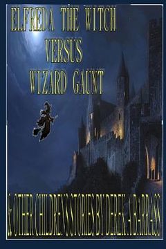 portada Elfreda the Witch versus Wizard Gaunt: And other children's stories