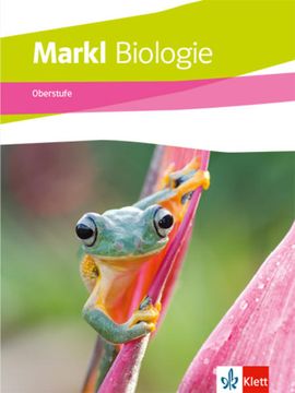 portada Markl Biologie Oberstufe Gesamtband: Schulbuch Klassen 10-12 (G8), Klassen 11-13 (G9) (in German)