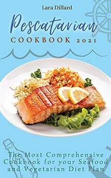 portada Pescatarian Cookbook 2021: The Most Comprehensive Cookbook for Your Seafood and Vegetarian Diet Plan (en Inglés)