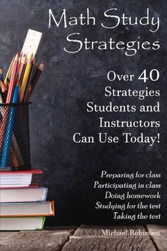 portada Math Study Strategies: 40 Strategies You Can Use Today! Volume 1 (en Inglés)