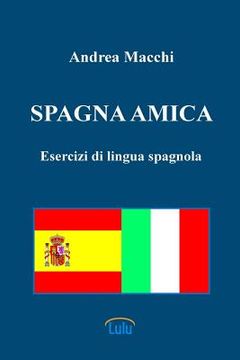 portada Spagna amica - Esercizi di lingua spagnola (en Italiano)