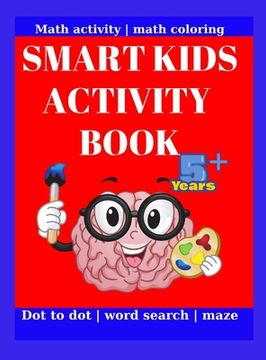 portada Smart Kids Activity Book: This wonderful activity book contains: this wonderful activity book contains: Dot Marker Activity Connect The Dots Mat (en Inglés)