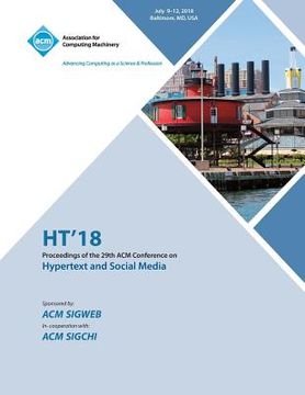 portada Ht '18: Proceedings of the 29th on Hypertext and Social Media (en Inglés)