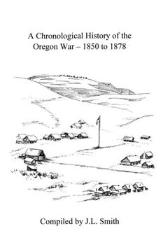 portada a chronological history of the oregon war - 1850-1878