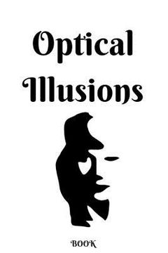 portada Optical Illusions Book: Can you spot the illusions? (en Inglés)