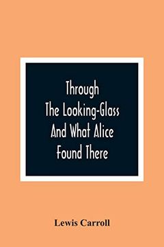 portada Through the Looking-Glass and What Alice Found There (en Inglés)