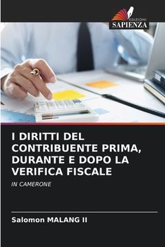 portada I Diritti del Contribuente Prima, Durante E Dopo La Verifica Fiscale (in Italian)