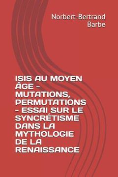 portada Isis Au Moyen Âge - Mutations, Permutations - Essai Sur Le Syncrétisme Dans La Mythologie de la Renaissance (en Francés)