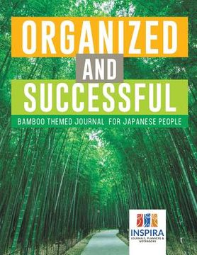 portada Organized and Successful Bamboo Themed Journal for Japanese People (en Inglés)