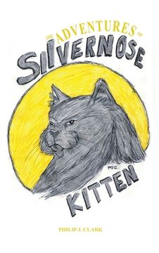 portada The Adventures of Silvernose Kitten (en Inglés)