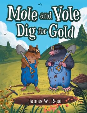 portada Mole and Vole Dig for Gold (in English)