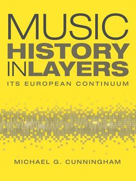 portada Music History in Layers: Its European Continuum (en Inglés)