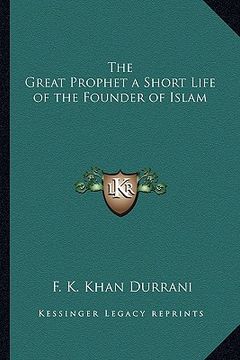 portada the great prophet a short life of the founder of islam