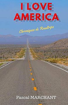portada I Love America: Chroniques de Roadtrips (en Francés)