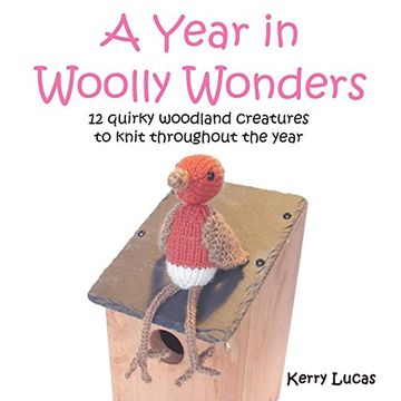 portada A Year in Woolly Wonders: 12 quirky woodland creatures to knit throughout the year