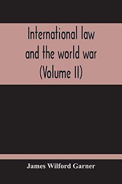 portada International law and the World war (Volume ii) (en Inglés)