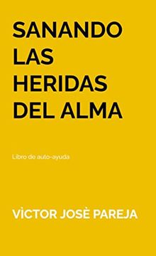 portada Sanando las Heridas del Alma (in Spanish)