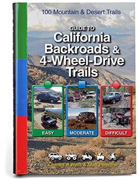 portada Guide to California Backroads & 4-Wheel Drive Trails: 100 Mountain & Desert Trails [Idioma Inglés] 