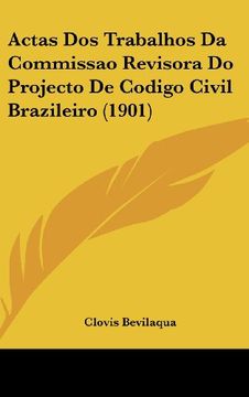 portada Actas dos Trabalhos da Commissao Revisora do Projecto de Codigo Civil Brazileiro (1901)