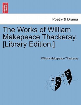 portada the works of william makepeace thackeray. [library edition.] (en Inglés)