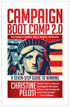portada Campaign Boot Camp 2. 0: Basic Training for Candidates, Staffers, Volunteers, and Nonprofits (Campaign Boot Camp: Basic Training for Candidates, Staffers,) 