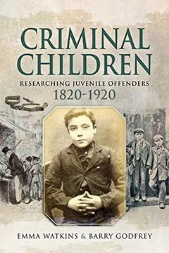portada Criminal Children: Researching Juvenile Offenders 1820–1920 (en Inglés)