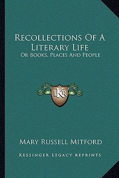 portada recollections of a literary life: or books, places and people