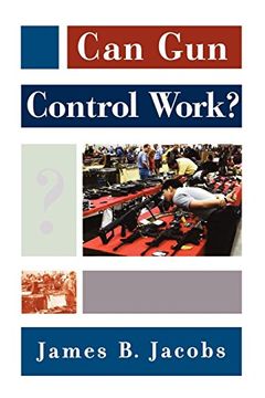 portada Can gun Control Work? (Studies in Crime and Public Policy) (in English)