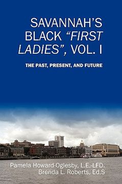 portada savannah's black first ladies, vol. i: the past, present, and future
