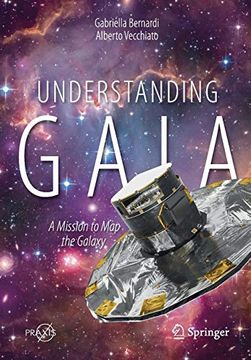portada Understanding Gaia: A Mission to map the Galaxy (Springer Praxis Books) (en Inglés)