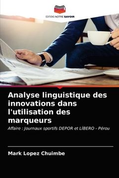 portada Analyse linguistique des innovations dans l'utilisation des marqueurs (en Francés)