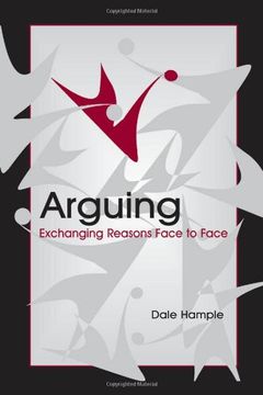 portada Arguing: Exchanging Reasons Face to Face (Routledge Communication Series) (en Inglés)