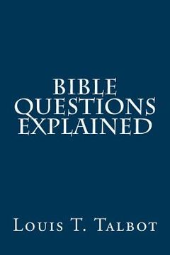 portada Bible Questions Explained (en Inglés)