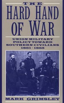 portada The Hard Hand of War: Union Military Policy Toward Southern Civilians, 1861-1865 (en Inglés)