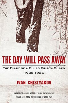portada The day Will Pass Away: The Diary of a Gulag Prison Guard: 1935-1936 (en Inglés)